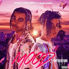 24KGOLDN Feat Iann Dior - Mood (PANTHERFUNK RMX)