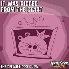 It Was Pigged From The Start