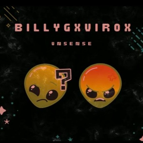 B I L L Y G X V I R O X - U N S E N S E
