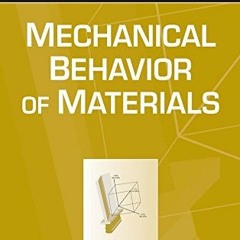 [Get] [EBOOK EPUB KINDLE PDF] Introduction to Mechanical Behavior of Materials by  Keith Bowman ✓