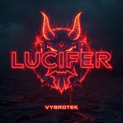 Vybrotek - Lucifer