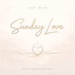 Javi Row - Sunday Love (Original Mix) FREE DOWNLOAD