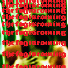 thefogiscomingthefogiscomingthefogiscomingthefogiscoming... ...Gabriela Rico Jiménez
