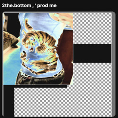 2the.bottom , ' prod me