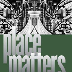 [Free] PDF 📬 Place Matters: Metropolitics for the TwentyFirst Century (Studies in Go