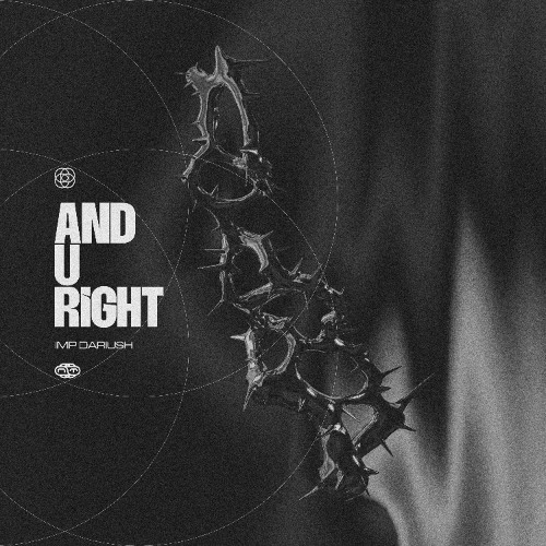 IMP Dariush - And U Right