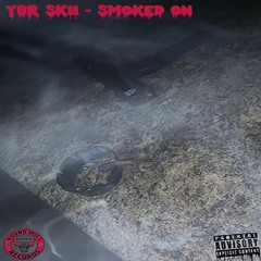 YBR SKII- Smoked On
