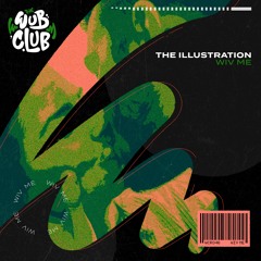 The Illustration - Wiv Me