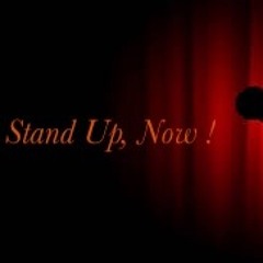 Stand Up, Now !
