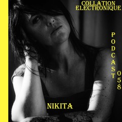 NIKITA / Collation Electronique Podcast 058 (Continuous Mix)
