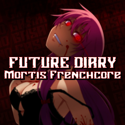 Future Diary [Frenchcore]