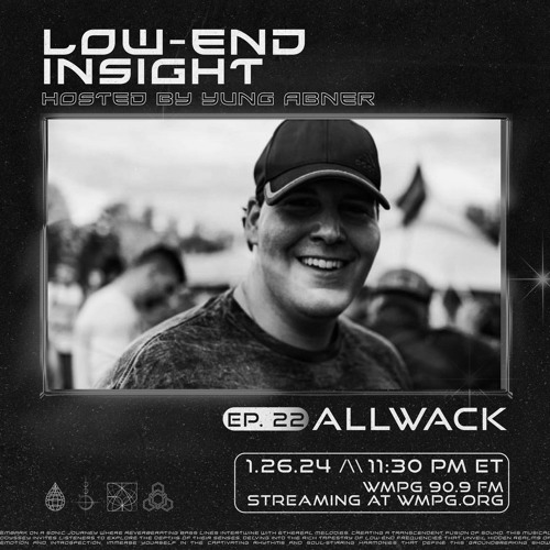 allwack's Radio Debut: Guest Mix [#22] w/ Low-End Insight