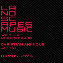 Christian Monique - Alphas (ORMUS Remix) [Lanscapes]