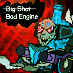 BAD ENGINE (A CUC Thomas 'Power Of SPAMTON'-like)
