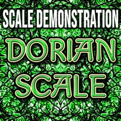 MODAL SCALE DEMONSTRATIONS – Dorian