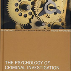 GET KINDLE 📔 The Psychology of Criminal Investigation: From Theory to Practice (Issu
