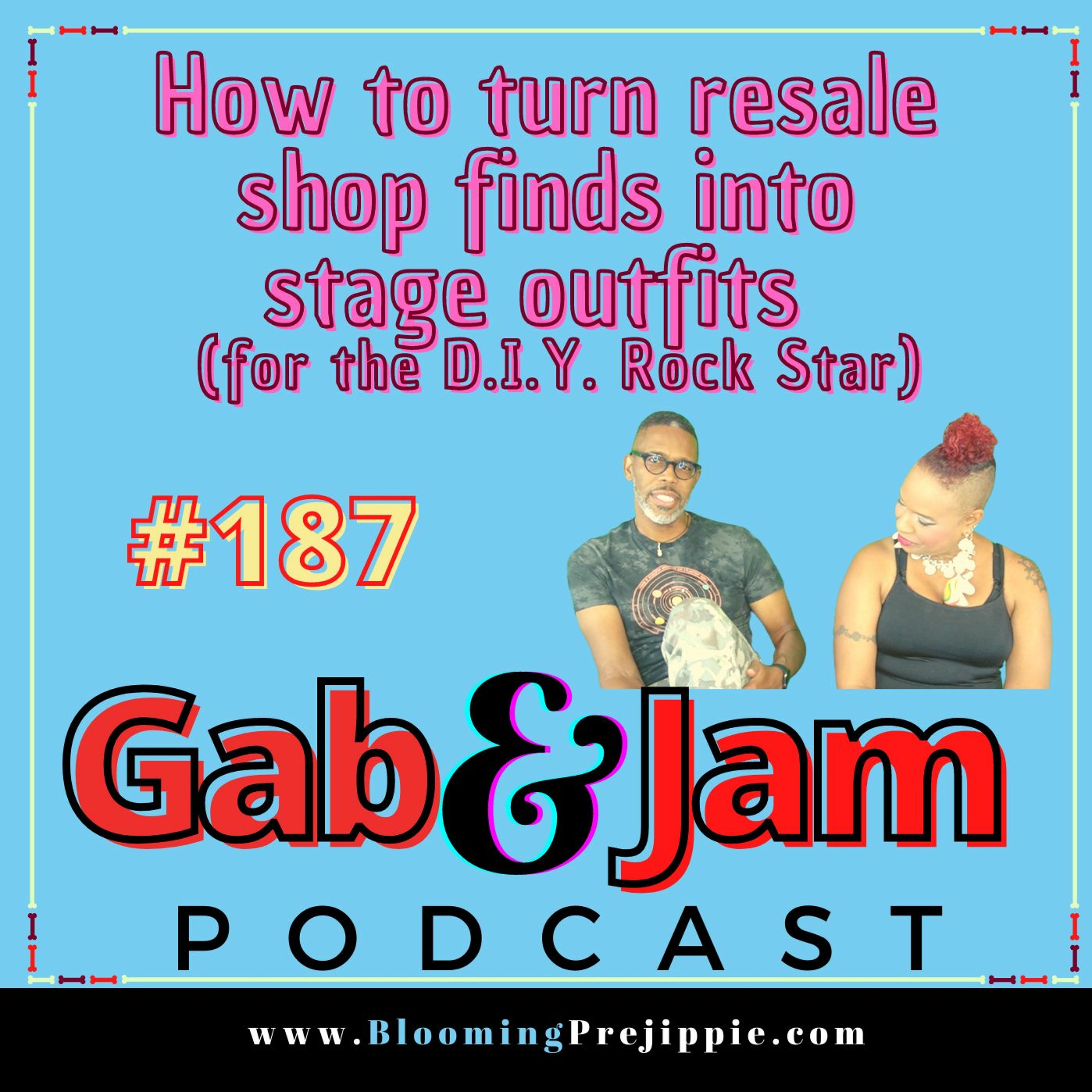 187. How To Turn Resale Shop Finds Into Stage Outfits (for The D.I.Y. Rock Star) On Gab & Jam episode artwork