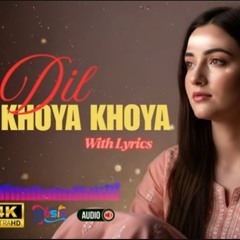 Dil khoya khoya new version
