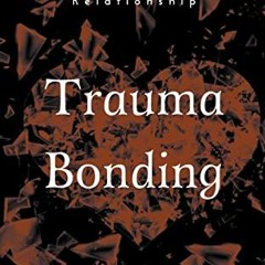 GET EBOOK EPUB KINDLE PDF Trauma Bonding by  Lauren Kozlowski 🖍️