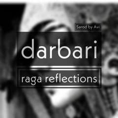 Darbari Raga Reflection