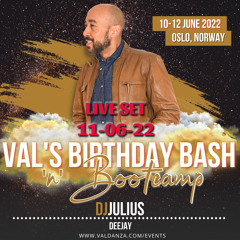 Live set Val's Belated Birthday Bash n Bootcamp Dj Julius 11-06-2022