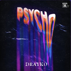 DRAYKO - PSYCHO