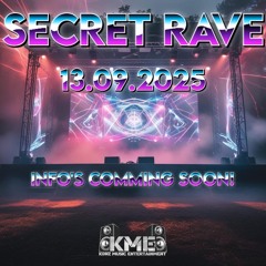 ER!CH@KME SECRET RAVE