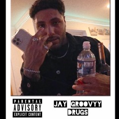 Jay Groovyy - Drugs