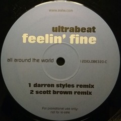 Ultrabeat - Feelin Fine (Darren Styles Remix) - All Around the World (2003)