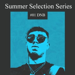 Summer Selection Series - #01 DNB