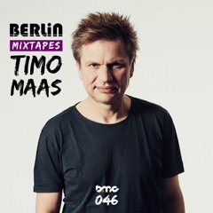 Berlin Mixtapes - Timo Maas - Episode 046