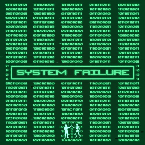 System Failure