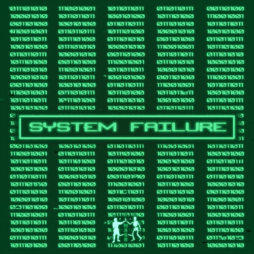 System Failure