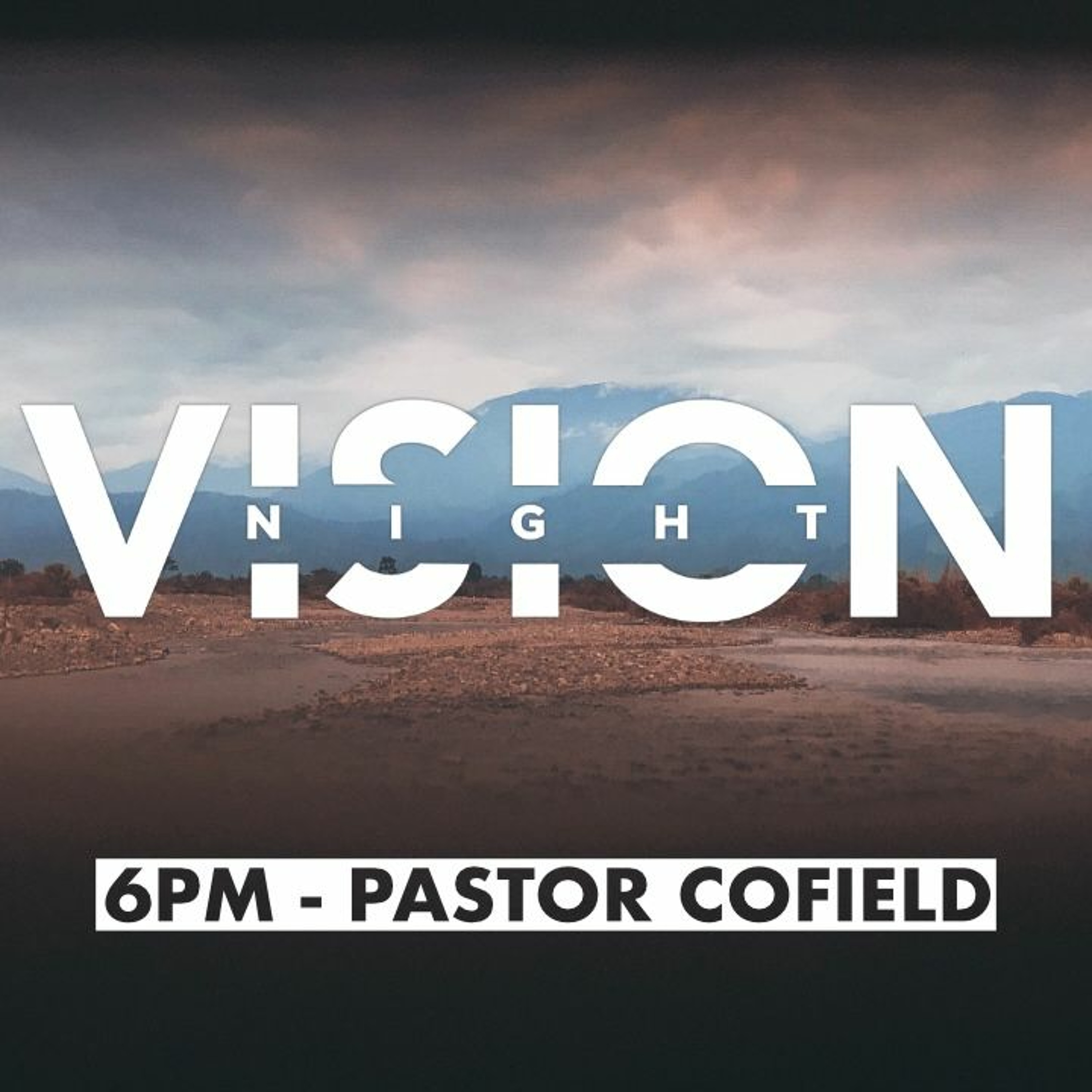 Vision Night Sunday | February 7th - 6pm episode artwork
