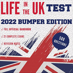 Get PDF 💛 Life in the UK Test (2022 Bumper Edition): Contains All You Need to Study,