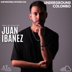 Subterrânea Episode 026 - Juan Ibanez