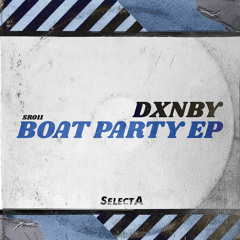 DXNBY - Boat Party (Original Mix)
