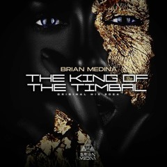 FREE DOWNLOAD- Brian Medina- The King Of The Timbal (Original Mix 2024)
