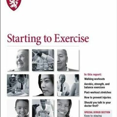 Read Ebook Pdf Starting to Exercise (Harvard Medical School Special Health Reports) by L.