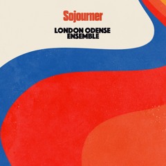 London Odense Ensemble: Sojourner