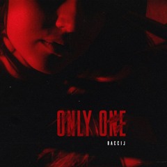 Baccij  - Only One (Original Mix)