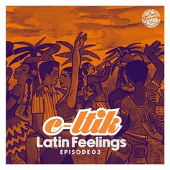 C-ltik | Latin Feelings Episode 03