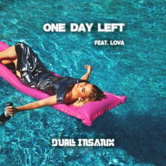 One Day Left (ft. Lova)