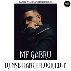 MF GABRU - Karan Aujla - [DJ NSB DANCEFLOOR EDIT]