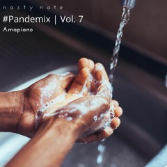 #Pandemix Vol 7 | Amapiano