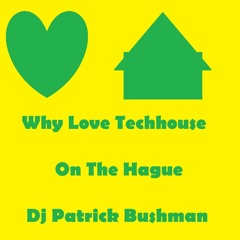 Why love techhouse on the hague April