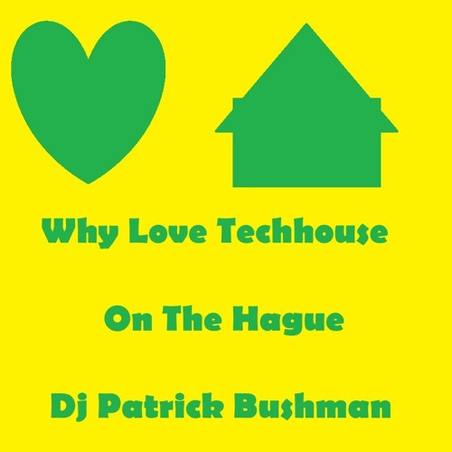 Why love techhouse on the hague Juli 2024