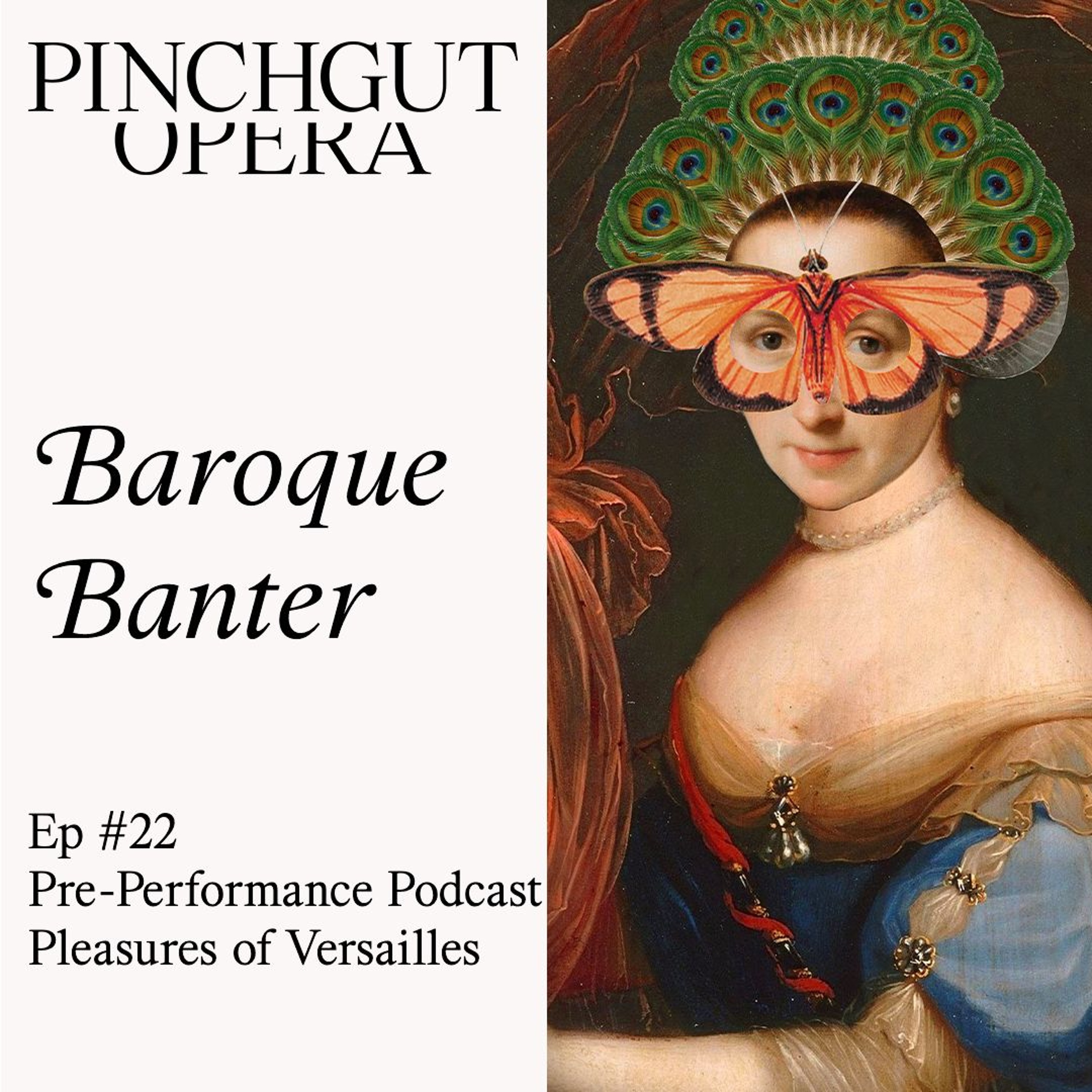 Baroque Banter: Episode 22 - Pre-performance podcast - Pleasures of Versailles