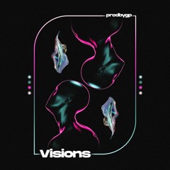 Visions [ON ALL PLATFORMS]