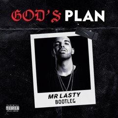 Drake - God's Plan (Mr Lasty Bootleg)